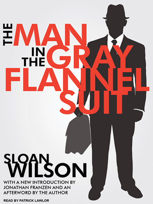Title details for The Man in the Gray Flannel Suit by Sloan Wilson - Available